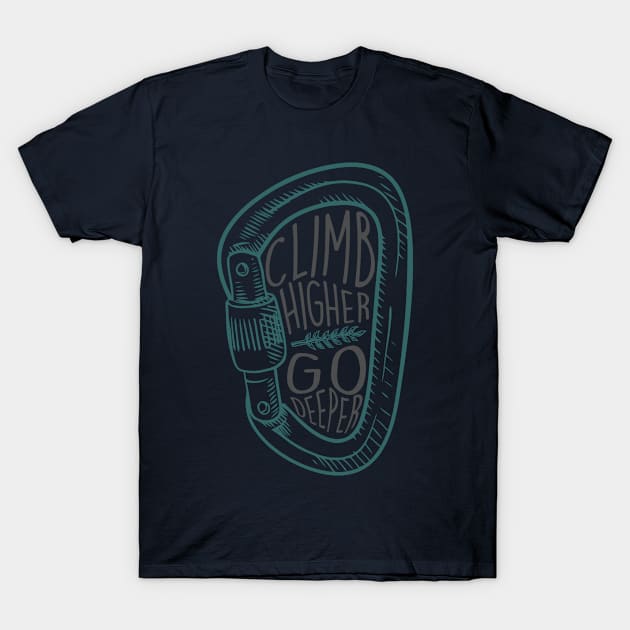 Climb Higher, Go Deeper #2 T-Shirt by Mahija